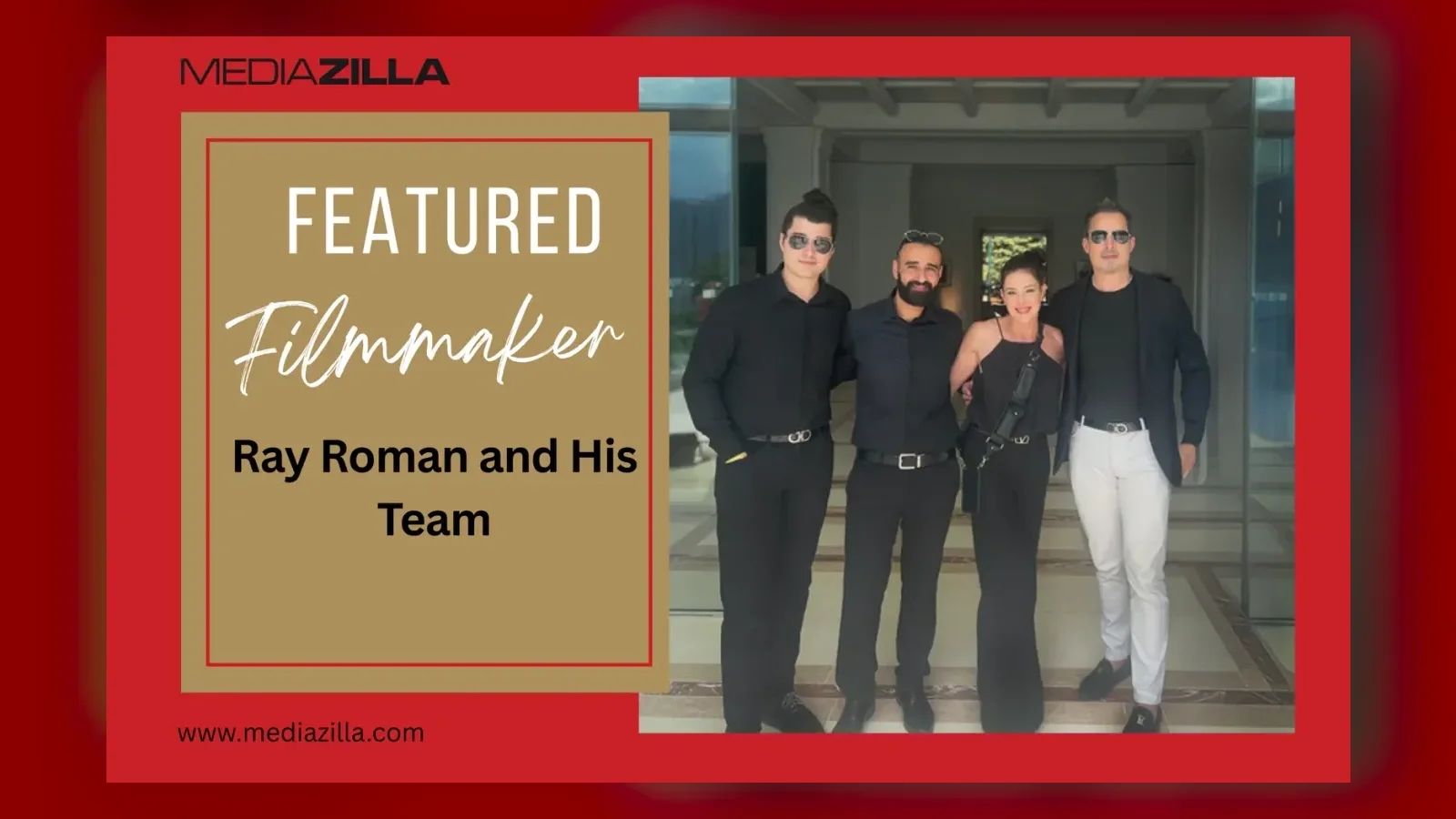 MediaZilla Filmmaker Feature – Spotlight on Ray Roman & Ray Roman Films